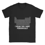 Schwarzes T-Shirt mit Periodensystem-Design und dem Text "I WEAR THIS SHIRT PERIODICALLY" für Wissenschafts- und Chemie-Enthusiasten.