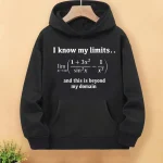 Schwarzer Hoodie mit mathematischem Spruch "I know my limits... und darüber hinaus" in weißer Schrift, ideal für Wissenschafts- und Matheliebhaber.